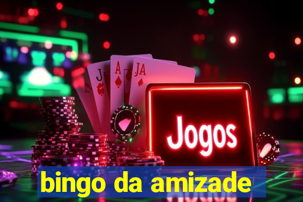 bingo da amizade